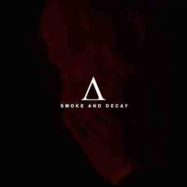 Smoke and Decay BY Acres